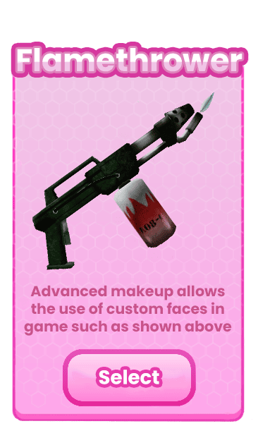 Flamethrower..